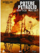 Potere & Petrolio - Enrico Mattei