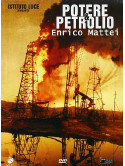 Potere & Petrolio - Enrico Mattei