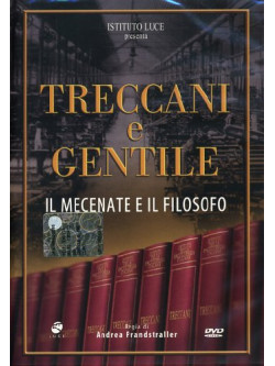 Treccani E Gentile - Il Mecenate E Il Filosofo