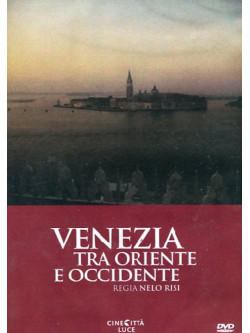 Venezia Tra Oriente E Occidente