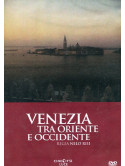 Venezia Tra Oriente E Occidente