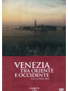 Venezia Tra Oriente E Occidente