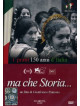 Ma Che Storia ...