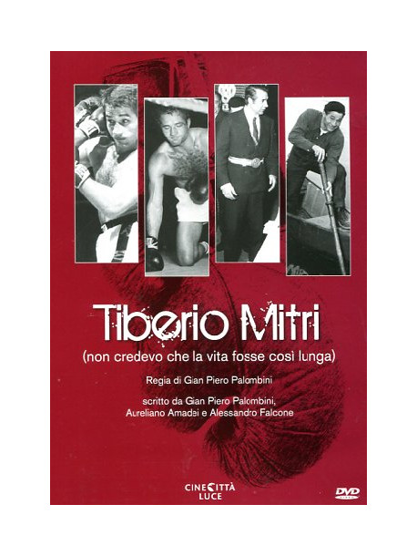 Tiberio Mitri - Non Credevo Che La Vita Fosse Cosi' Lunga