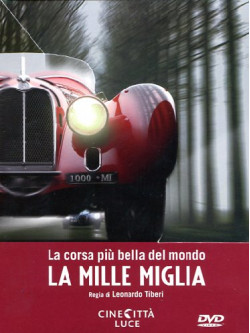 Mille Miglia - La Corsa Piu' Bella Del Mondo