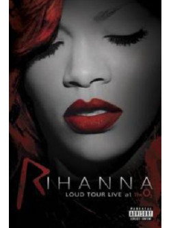 Rihanna - Loud Tour Live At The O2