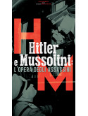 Hitler E Mussolini - L'Opera Degli Assassini