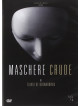 Maschere Crude     