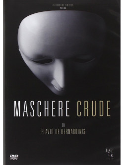 Maschere Crude     