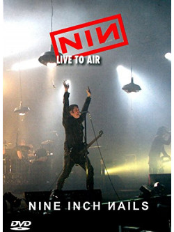 Nine Inch Nails - Live To Air