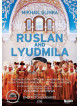 Mikhail Glinka - Russland E Ludmilla (Ruslan And Lyudmila) (2 Dvd)