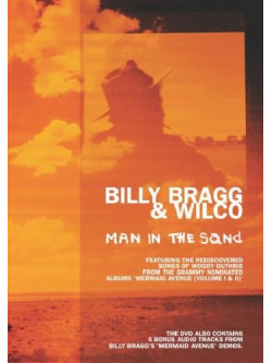 Billy Bragg & Wilco - Man In The Sand