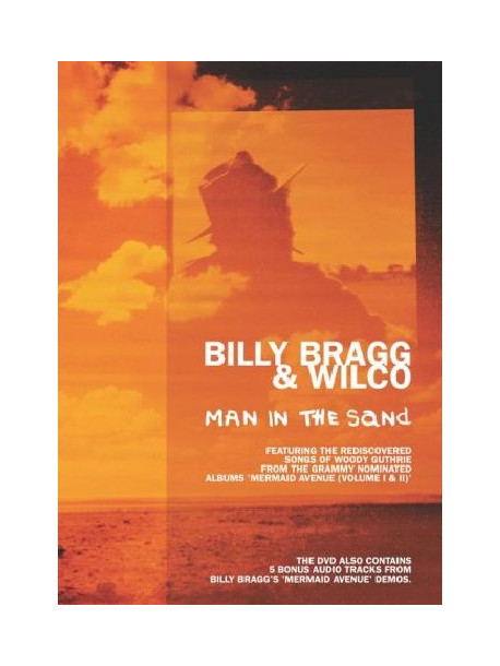 Billy Bragg & Wilco - Man In The Sand