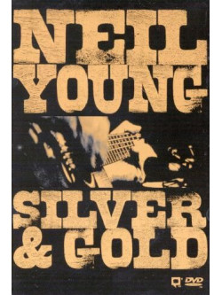 Neil Young - Silver & Gold