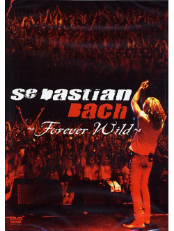 Sebastian Bach - Forever Wild