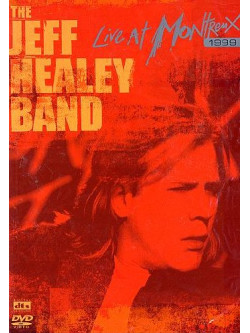 Jeff Healey Band - Live At Montreux