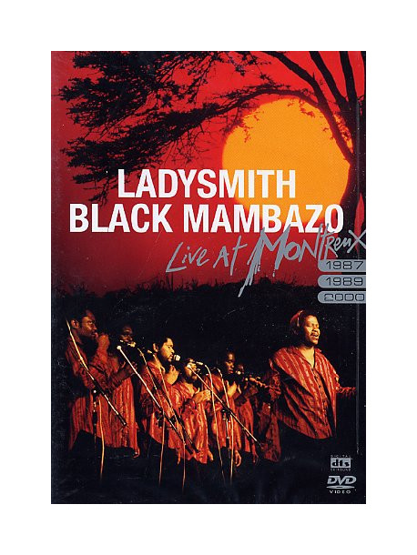 Ladysmith Black Mambazo - Live At Montreux 1987/1989/2000
