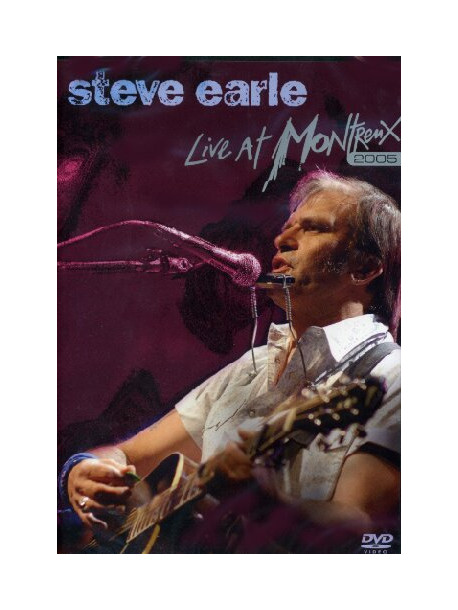 Steve Earle - Live At Montreux 2005