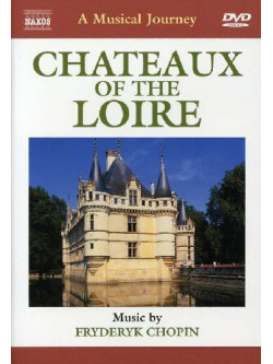 Musical Journey (A) - Chateaux Of The Loire