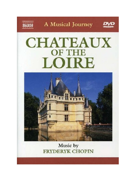Musical Journey (A) - Chateaux Of The Loire
