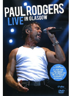 Paul Rodgers - Live In Glasgow