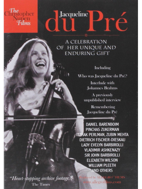 Jacqueline Du Pre' - A Celebration Of Her Unique And Enduring Gift
