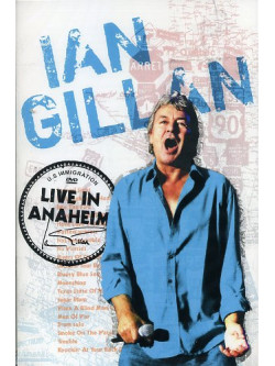 Ian Gillan - Live In Anaheim