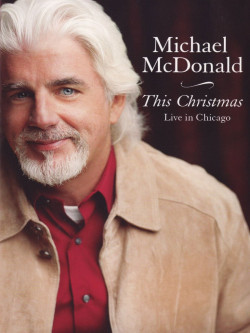 Michael McDonald - This Christmas - Live In Chicago