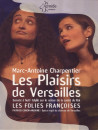 Charpentier - Plaisirs De Versailles (Les)