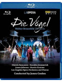 Braunfels Walter - Die Vögel  - Conlon James Dir  /désirée Rancatore, Brandon Jovanovich, James Johnson  Los Angeles Opera