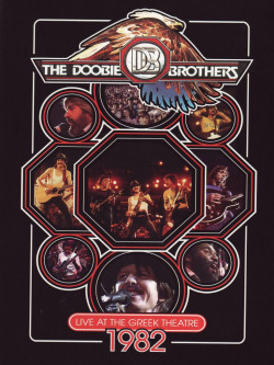 Doobie Brothers (The) - Live At The Greek Theatre 1982