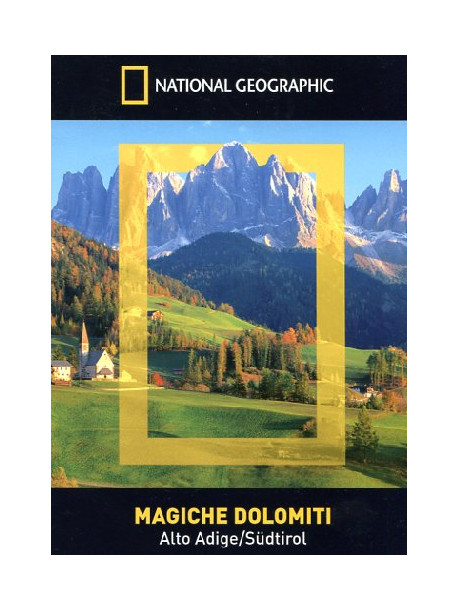 Magiche Dolomiti - Alto Adige Sudtirol