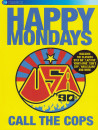 Happy Mondays - Call The Cops