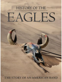 Eagles - History Of The Eagles