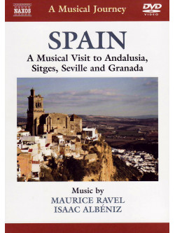 Musical Journey (A) - Spain - Andalusia, Sitges, Seville And Granada