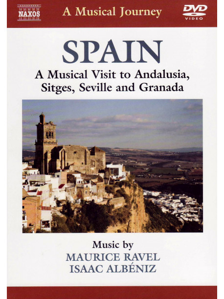 Musical Journey (A) - Spain - Andalusia, Sitges, Seville And Granada