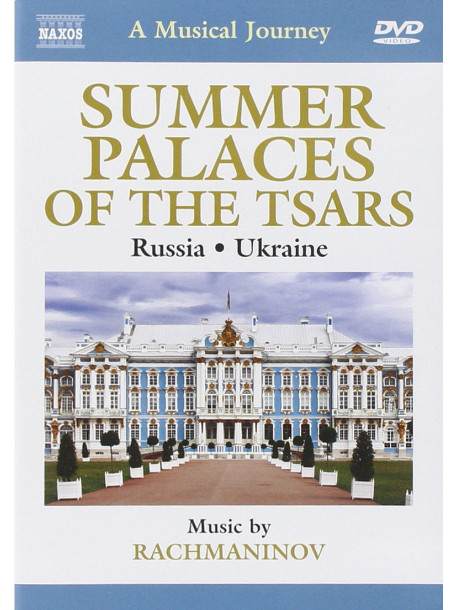 Musical Journey (A) - Russia / Ucraina - Summer Palaces Of The Tsars