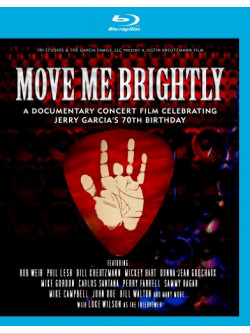 Move Me Brightly - Celebrating Jerry Garcia's 70th Birthday