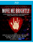 Move Me Brightly - Celebrating Jerry Garcia's 70th Birthday