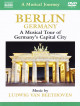 Musical Journey (A) - Berlin - A Musical Tour
