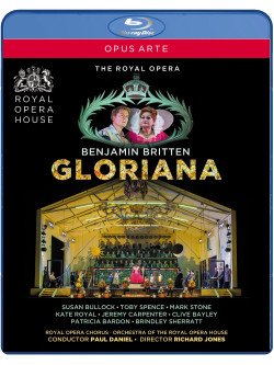 Britten Benjamin - Gloriana  - Daniel Paul Dir  /elizabeth I: Susan Bullock  Earl Of Essex: Toby Spence  Countess Of Essex: Patr
