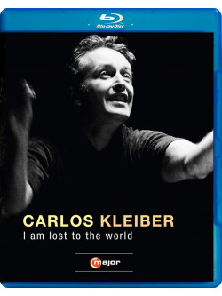 Carlos Kleiber - I Am Lost To The World