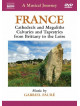 Fauré Gabriel - Francia: Cattedrali  E Megaliti, Calvari E Arazzi