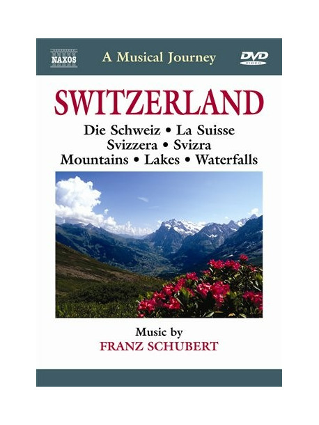 Schubert Franz - Svizzera: Montagne,  Laghi, Valli