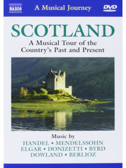 Scozia: A Musical Tour Of The Country'spast And Present