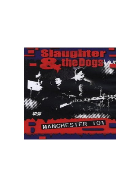 Slaughter & The Dogs - Manchester 101