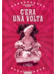 C'Era Una Volta