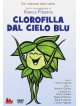 Clorofilla Dal Cielo Blu