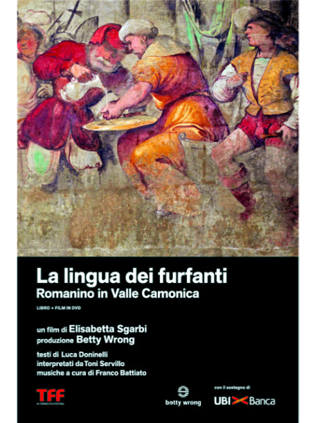 Lingua Dei Furfanti (La) - Romanino In Valle Camonica (Dvd+Libro)