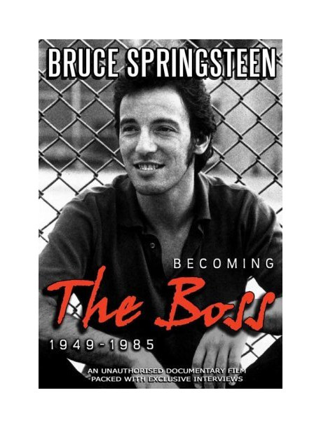 Bruce Springsteen - Becoming The Boss 1949-1985